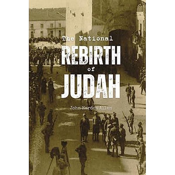 The National Rebirth of Judah, John Harden Allen