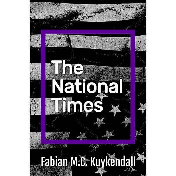 The National Times, Fabian M. C. Kuykendall