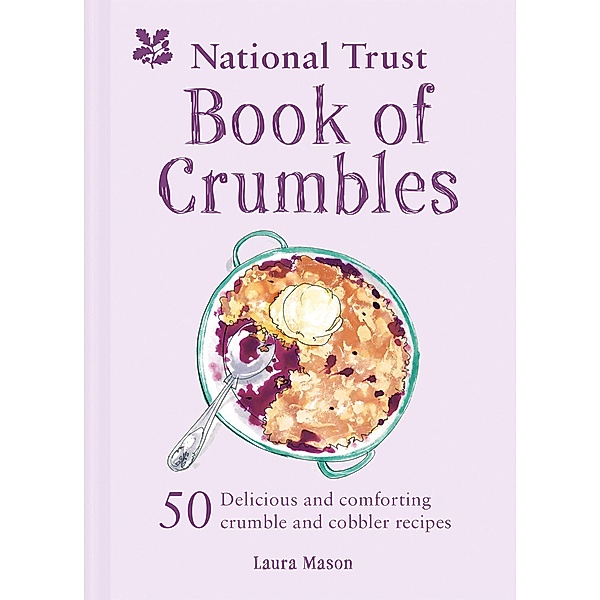The National Trust Book of Crumbles, Laura Mason, National Trust Books