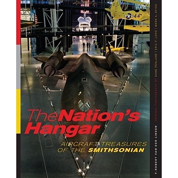 The Nation's Hangar, F. Robert van der Linden