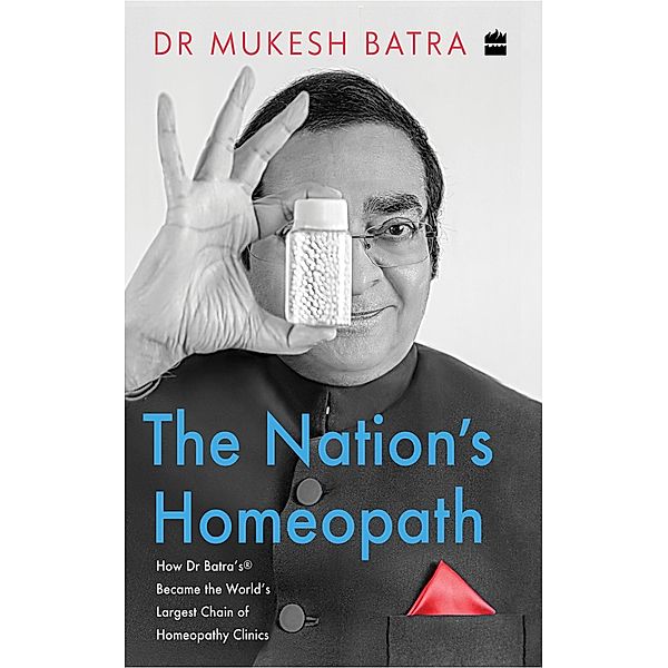 The Nation's Homeopath, Mukesh Batra
