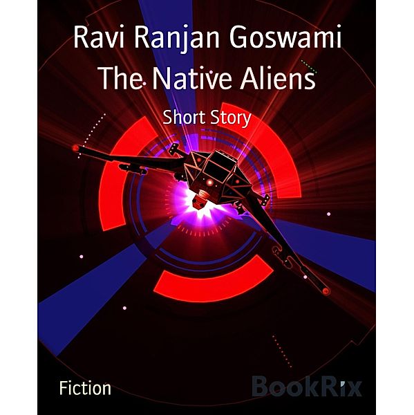 The Native Aliens, Ravi Ranjan Goswami