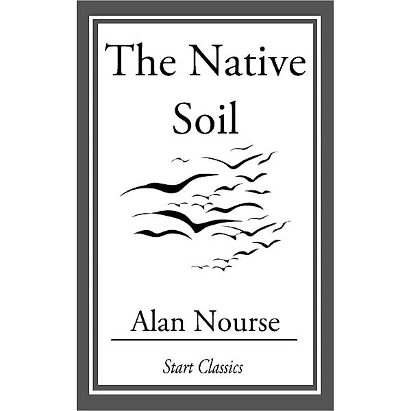 The Native Soil, Alan Nourse