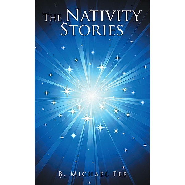 The Nativity Stories, B. Michael Fee