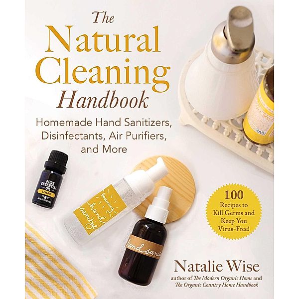The Natural Cleaning Handbook, Natalie Wise