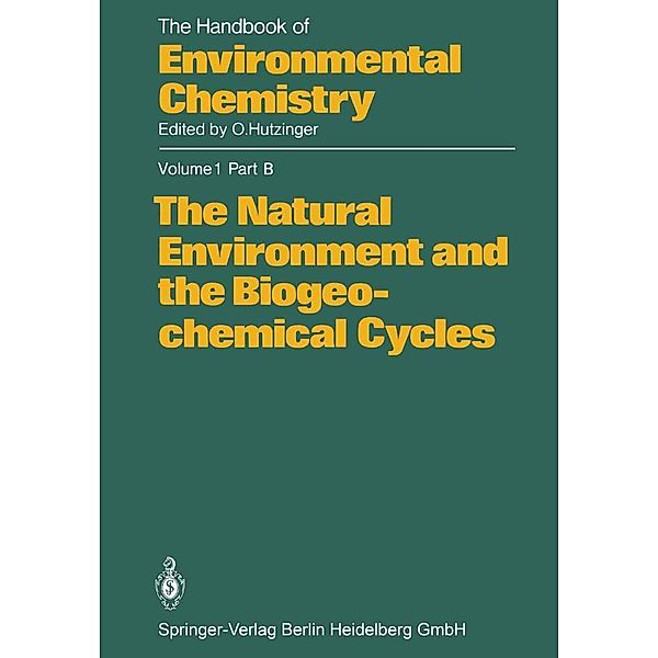 The Natural Environment and the Biogeochemical Cycles / The Handbook of Environmental Chemistry Bd.1 / 1B