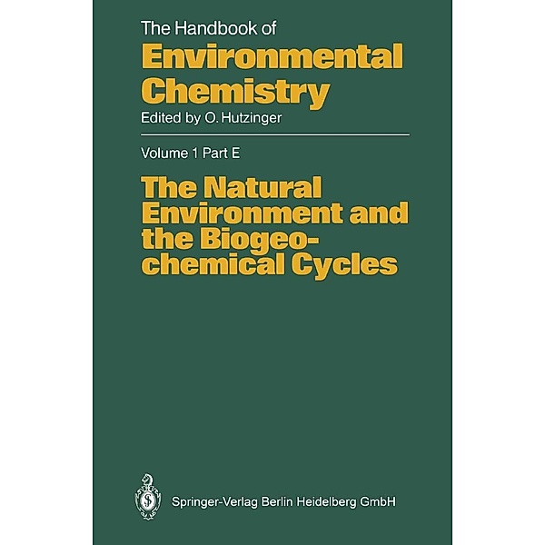 The Natural Environment and the Biogeochemical Cycles / The Handbook of Environmental Chemistry Bd.1 / 1E