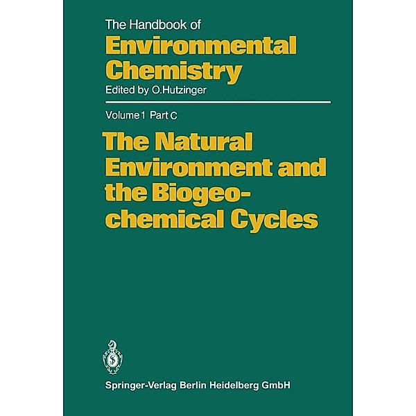 The Natural Environment and the Biogeochemical Cycles / The Handbook of Environmental Chemistry Bd.1 / 1C