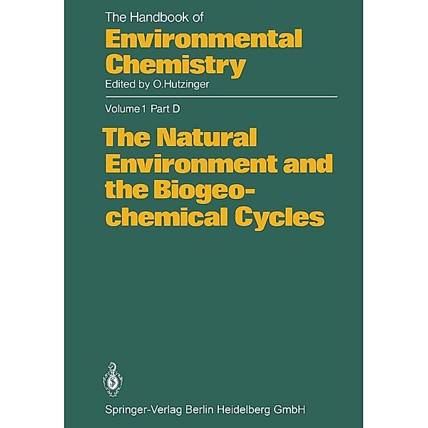 The Natural Environment and the Biogeochemical Cycles / The Handbook of Environmental Chemistry Bd.1 / 1D