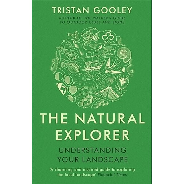 The Natural Explorer; ., Tristan Gooley