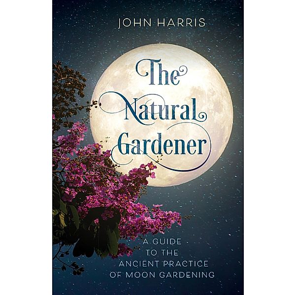 The Natural Gardener, John Harris