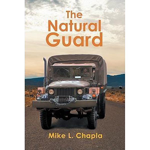 The Natural Guard / Aspire Publishing Hub, LLC, Mike L. Chapla