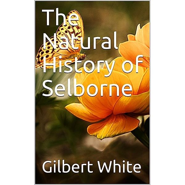 The Natural History of Selborne, Gilbert White