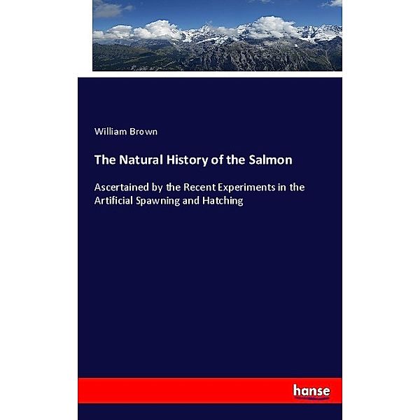 The Natural History of the Salmon, William Brown