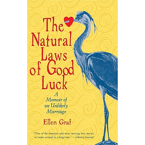 The Natural Laws of Good Luck, Ellen Graf