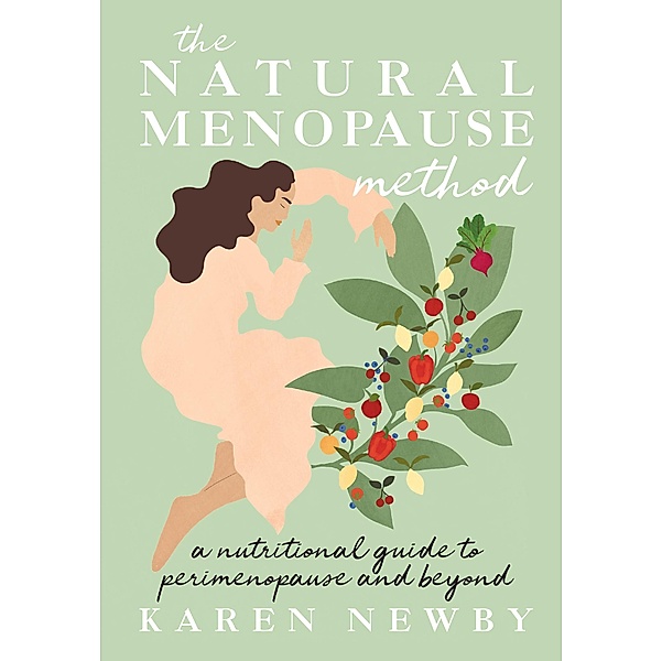 The Natural Menopause Method, Karen Newby