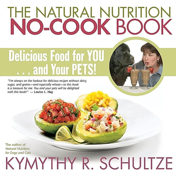 The Natural Nutrition No-Cook Book, Kymythy Schultze