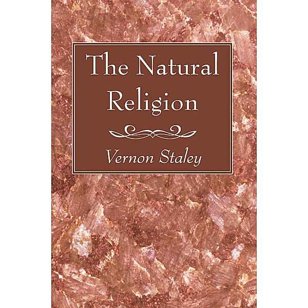 The Natural Religion, Vernon Staley