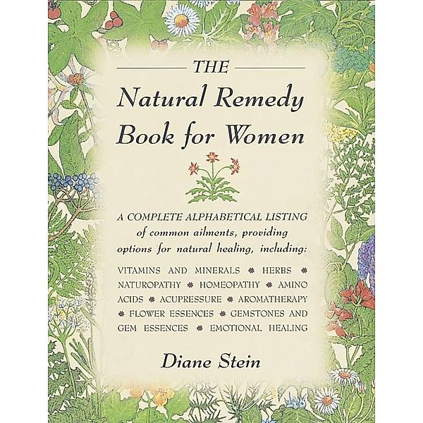 The Natural Remedy Book for Women, Diane Stein