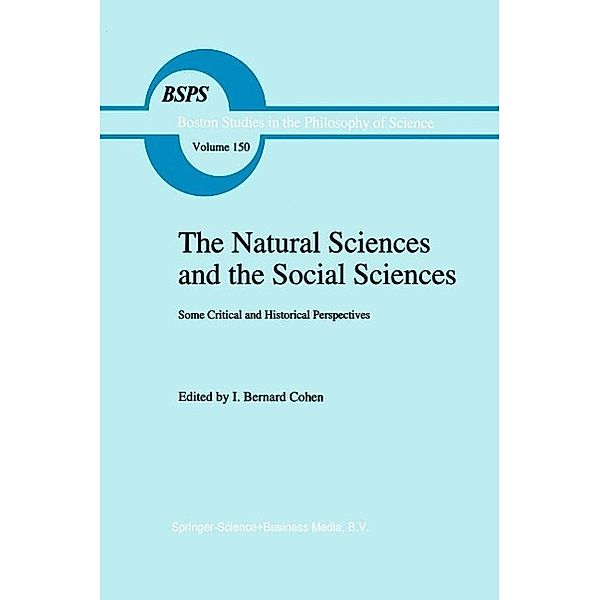 The Natural Sciences and the Social Sciences / Boston Studies in the Philosophy and History of Science Bd.150