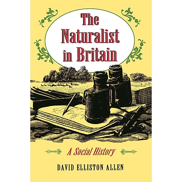 The Naturalist in Britain, David Elliston Allen