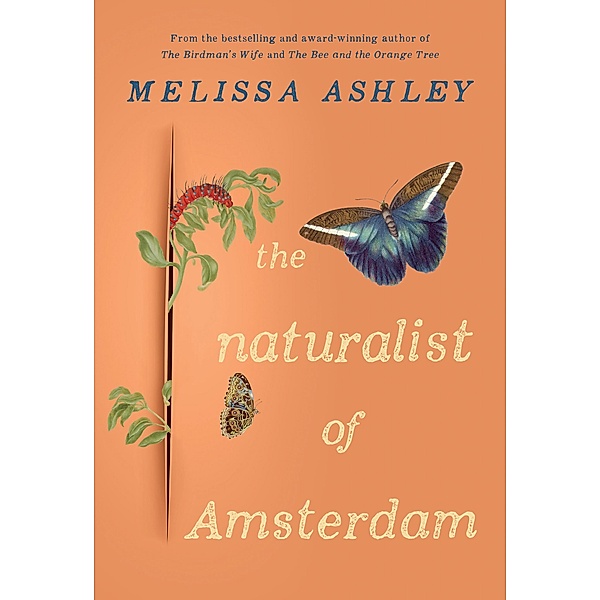 The Naturalist of Amsterdam, Melissa Ashley