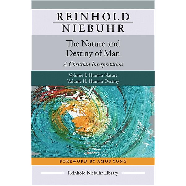 The Nature and Destiny of Man / Reinhold Niebuhr Library, Reinhold Niebuhr