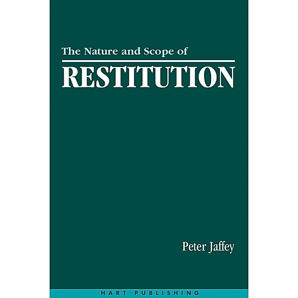 The Nature and Scope of Restitution, Peter Jaffey