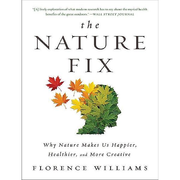 The Nature Fix, Florence Williams