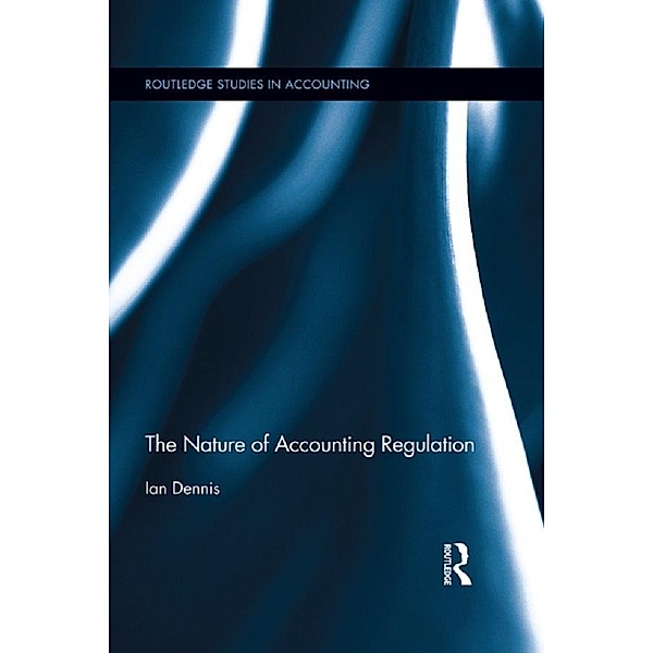 The Nature of Accounting Regulation, Ian Dennis