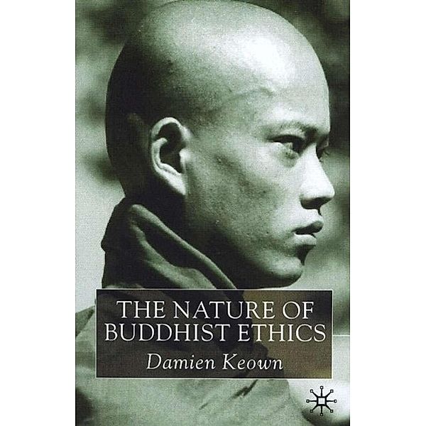 The Nature of Buddhist Ethics, Damien Keown
