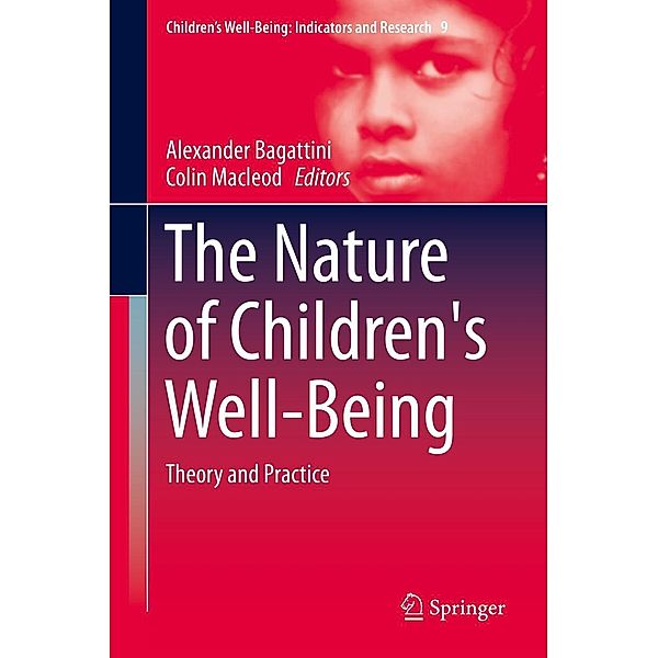 The Nature of Children's Well-Being / Children's Well-Being: Indicators and Research Bd.9