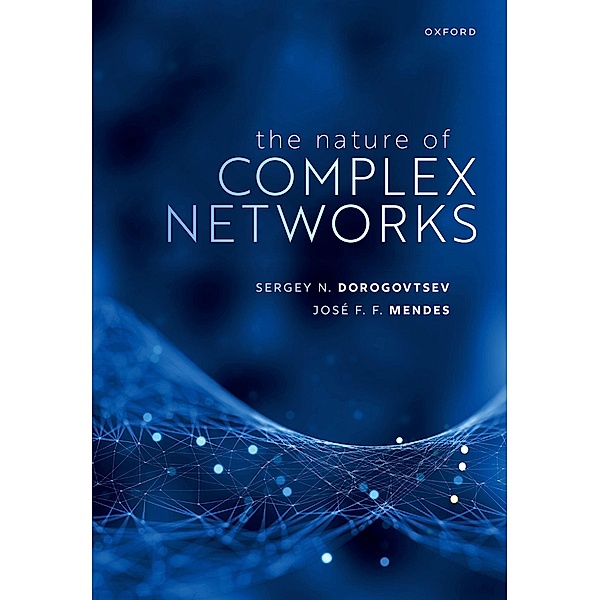 The Nature of Complex Networks, Sergey N. Dorogovtsev, José F. F. Mendes