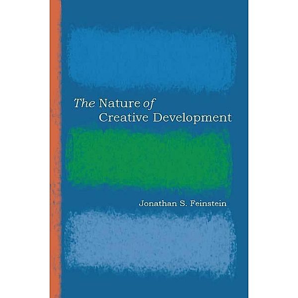 The Nature of Creative Development, Jonathan S. Feinstein