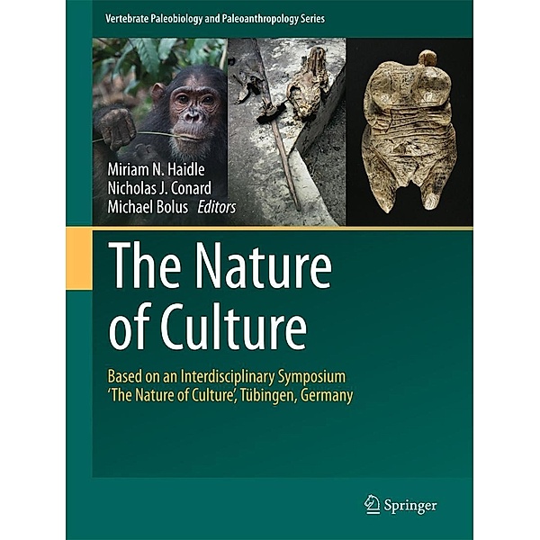The Nature of Culture / Vertebrate Paleobiology and Paleoanthropology