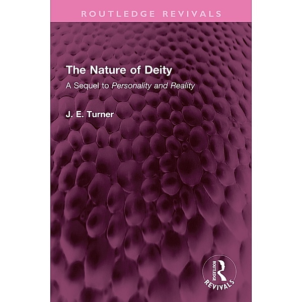 The Nature of Deity, J. E. Turner