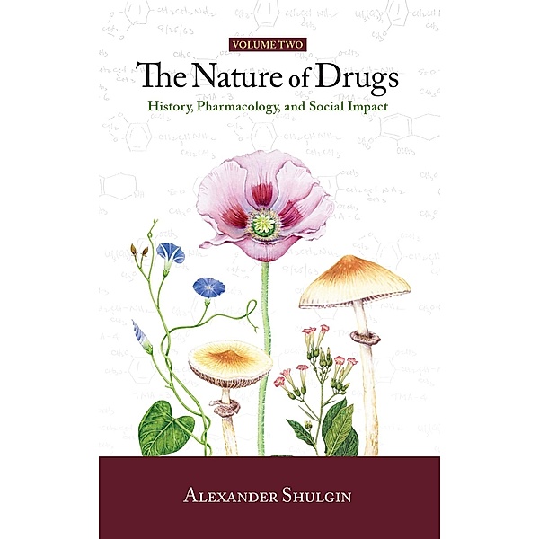 The Nature of Drugs Vol. 2, Alexander Shulgin