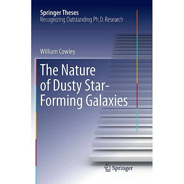 The Nature of Dusty Star-Forming Galaxies, William Cowley