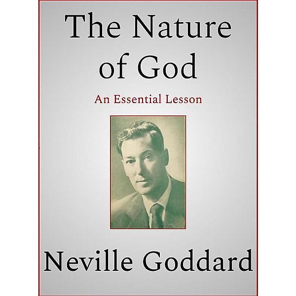 The Nature of God, Neville Goddard