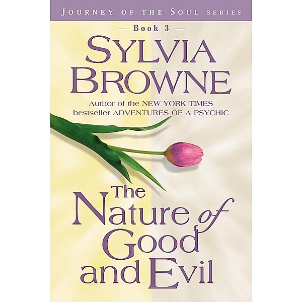The Nature of Good and Evil, Sylvia Browne