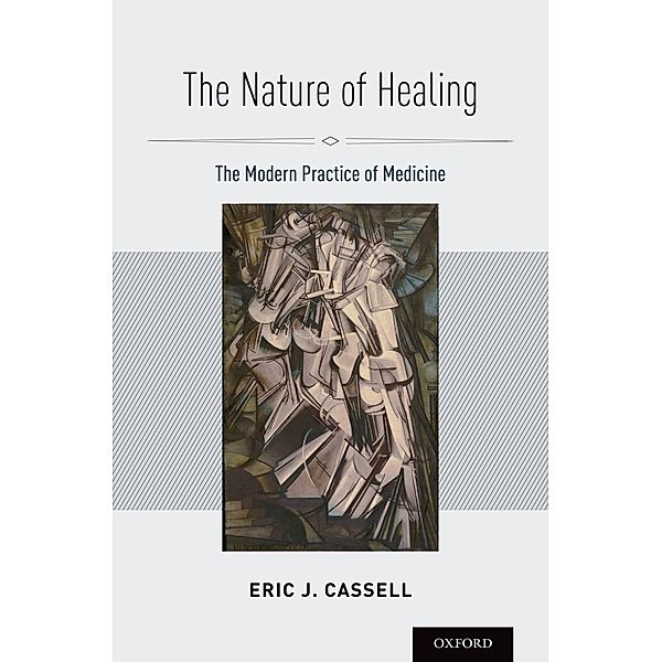 The Nature of Healing, Eric J. Cassell
