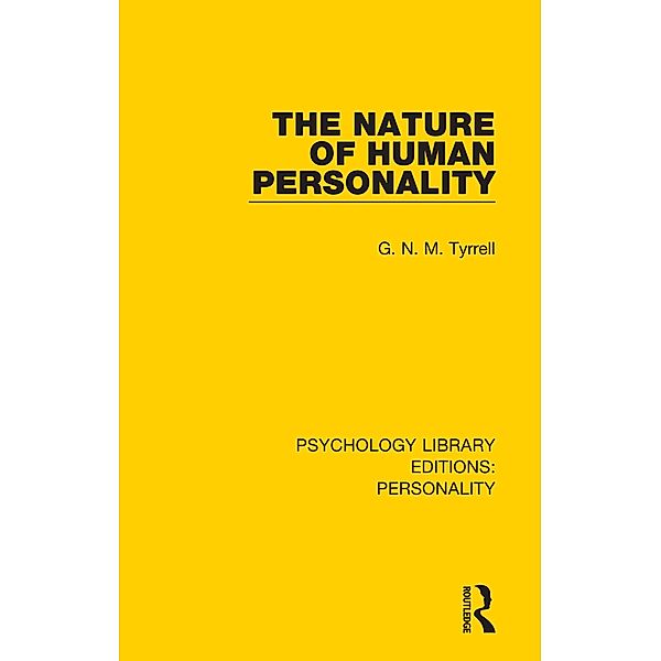 The Nature of Human Personality, G. N. M. Tyrrell