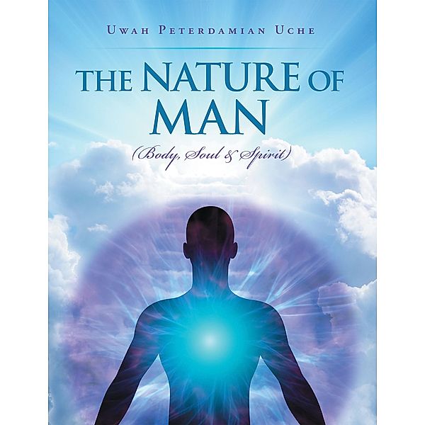 THE NATURE OF MAN, Uwah Peterdamian Uche