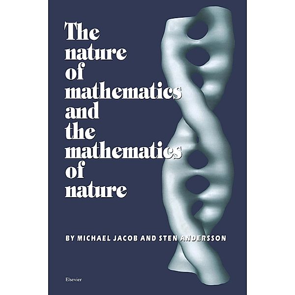 The Nature of Mathematics and the Mathematics of Nature, S. Andersson, M. Jacob