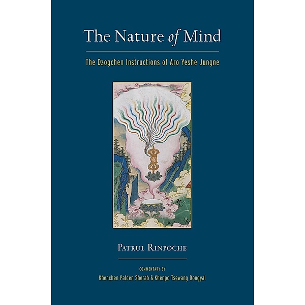 The Nature of Mind, Khenchen Sherab, Khenpo Tsewang Dongyal, Patrul Rinpoche