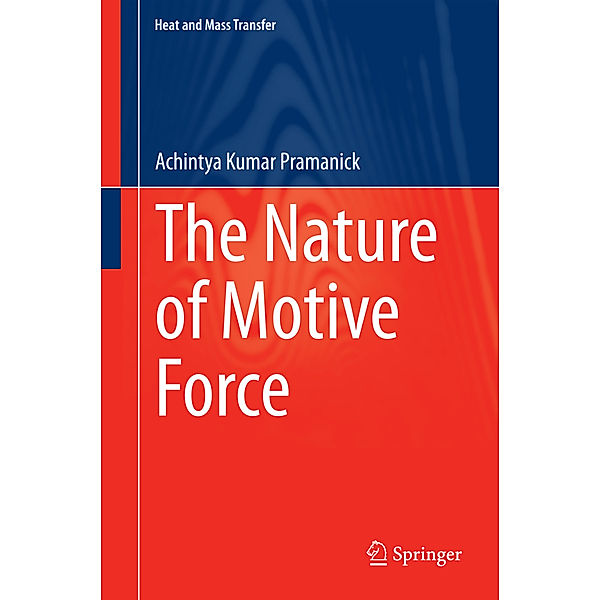 The Nature of Motive Force, Achintya Kumar Pramanick