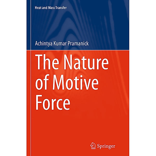 The Nature of Motive Force, Achintya Kumar Pramanick