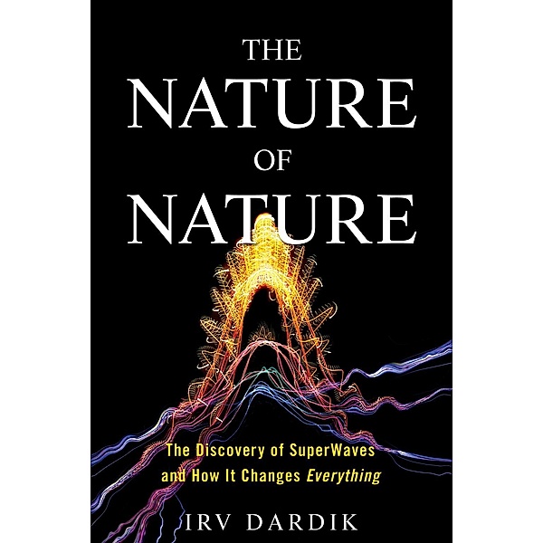 The Nature of Nature, Irving Dardik, Estee Dardik Lichter