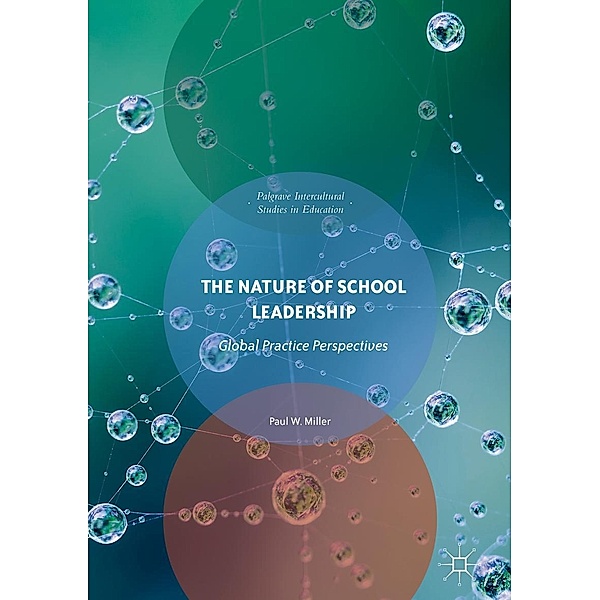 The Nature of School Leadership / Intercultural Studies in Education, Paul W. Miller