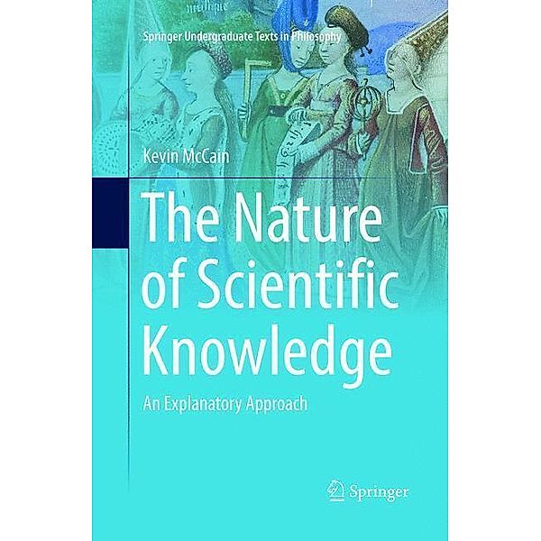 The Nature of Scientific Knowledge, Kevin McCain